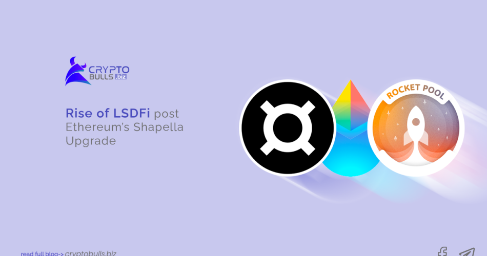 Rise of LSDFi post Ethereum's Shapella Upgrade