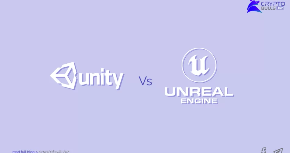 Choosing the Right Gaming Engine: Unity vs. Unreal Engine