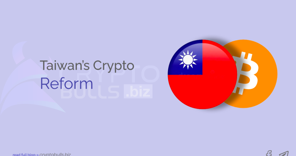 Taiwan's Crypto Reform