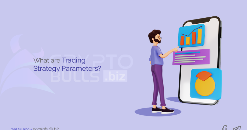 What are Trading Strategy Parameters ?