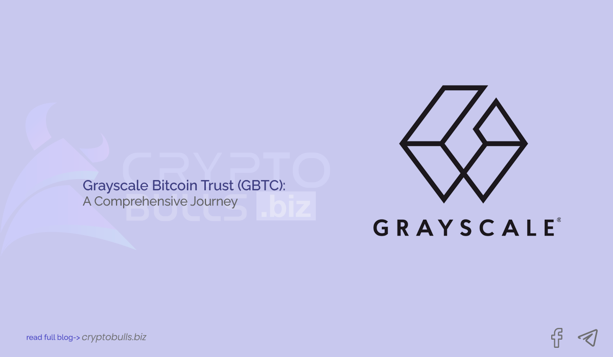 Grayscale Bitcoin Trust Gbtc A Comprehensive Journey